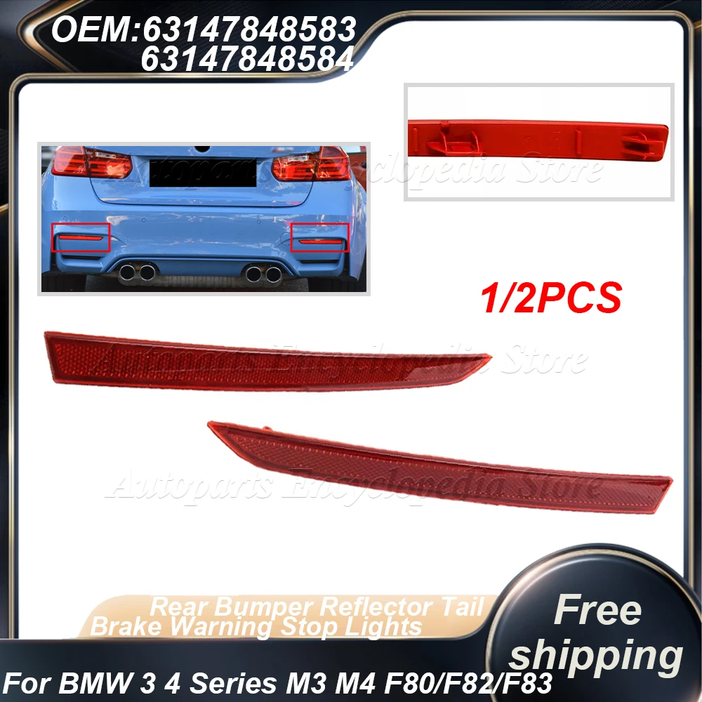 

Left Right Rear Bumper Reflector Tail Brake Warning Stop Lights 63147848583 63147848584 For BMW 3 4 Series M3 M4 F80/F82/F83