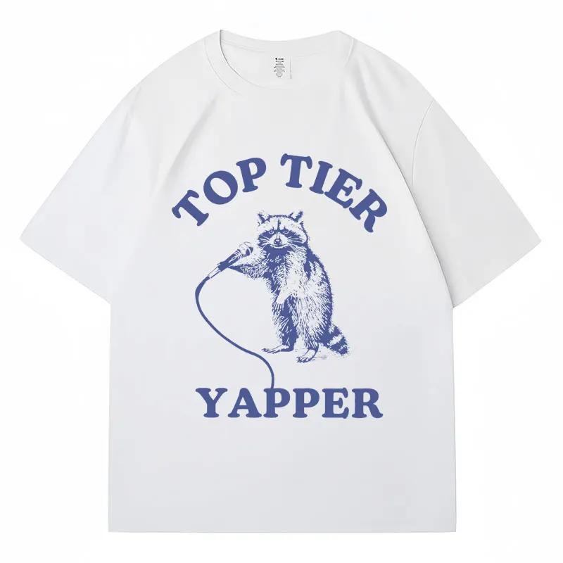 Top Tier Yapper Funny Raccoon Meme T-Shirt Men Women Fashion Cartoon Popular Harajuku T Shirt Oversized Pure Cotton Casual Tees