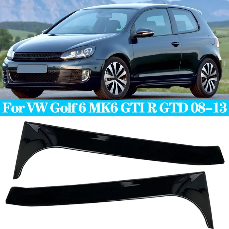 

For VW Golf 6 MK6 GTI R GTD 2008-2013 Glossy Black ABS Rear Window Side Trunk Spoiler Canard Canards Splitter Accessories