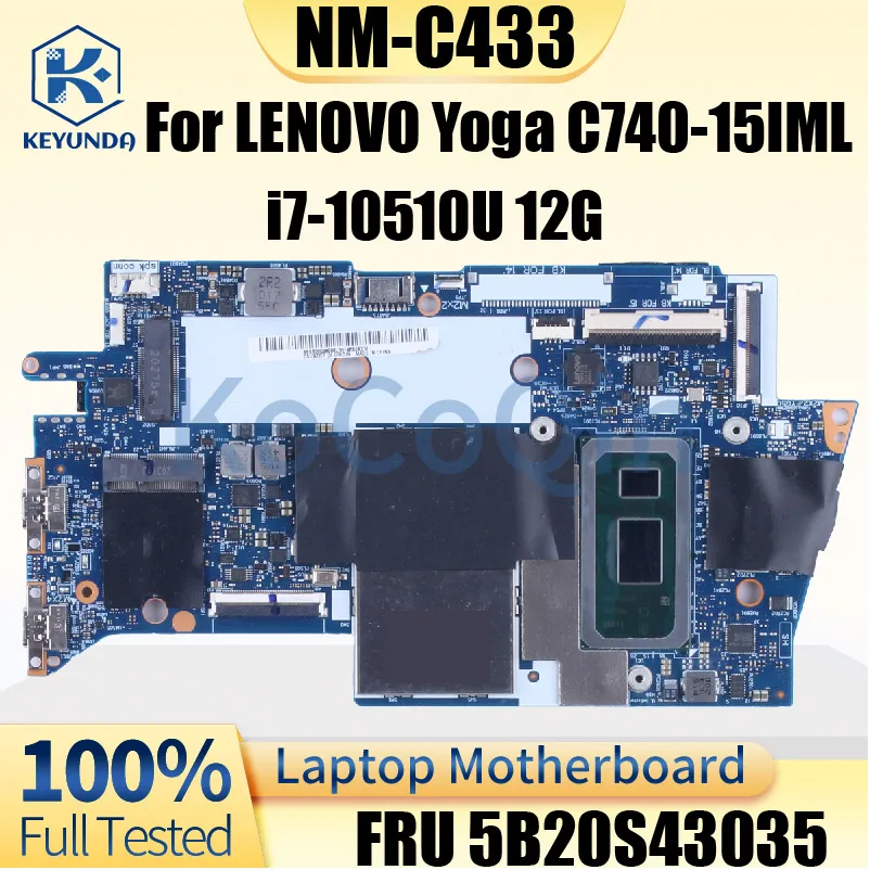 5B20S43035 For LENOVO Yoga C740-15IML 15inches Notebook Mainboard NM-C433 With SRGKW i7-10510U 12G RAM Laptop Motherboard Tested