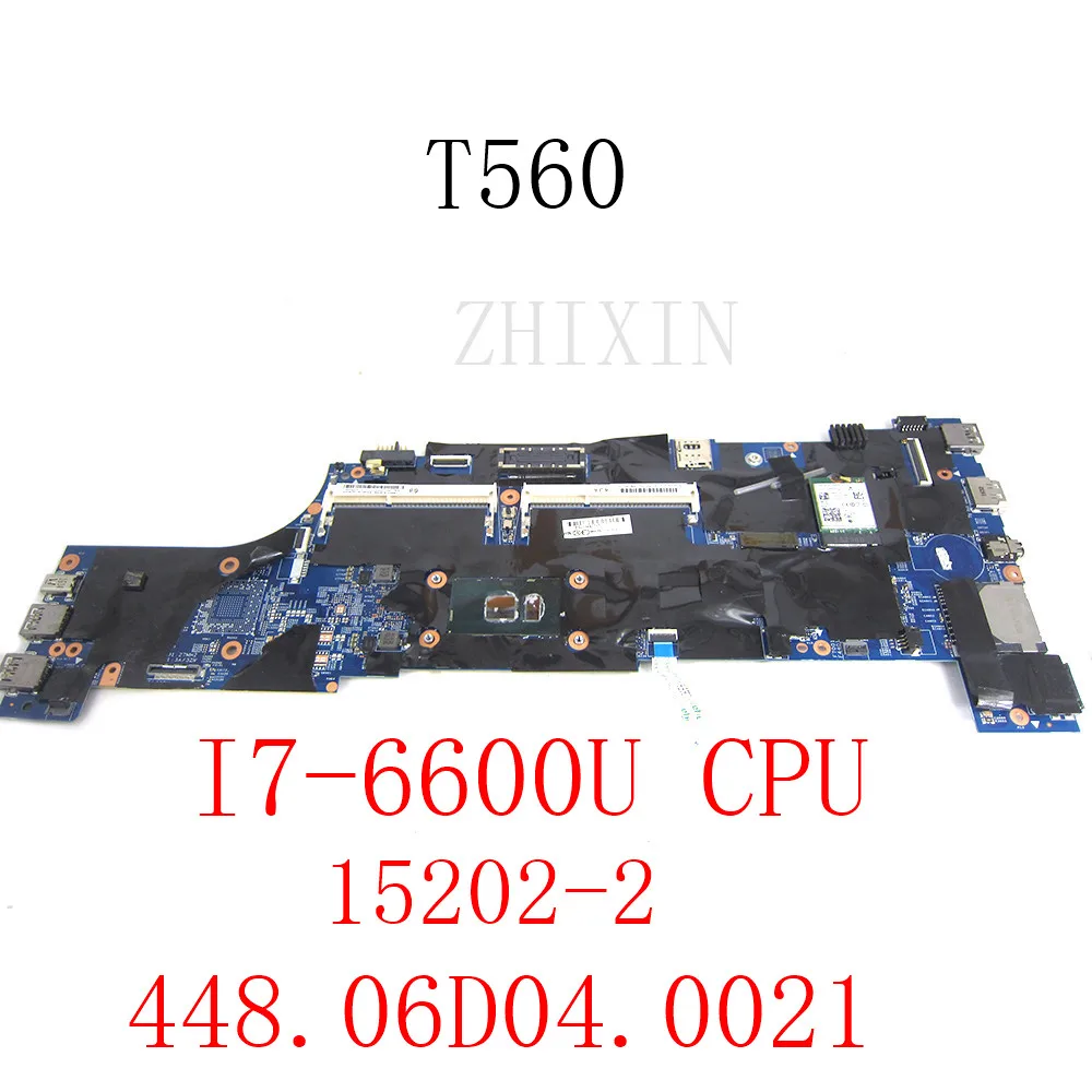 

For Lenovo ThinkPad T560 Laptop Motherboard with I7-6600U CPU UMA FRU 01AY312 448.06D04.0021 15202-2 Notebook Mainboard