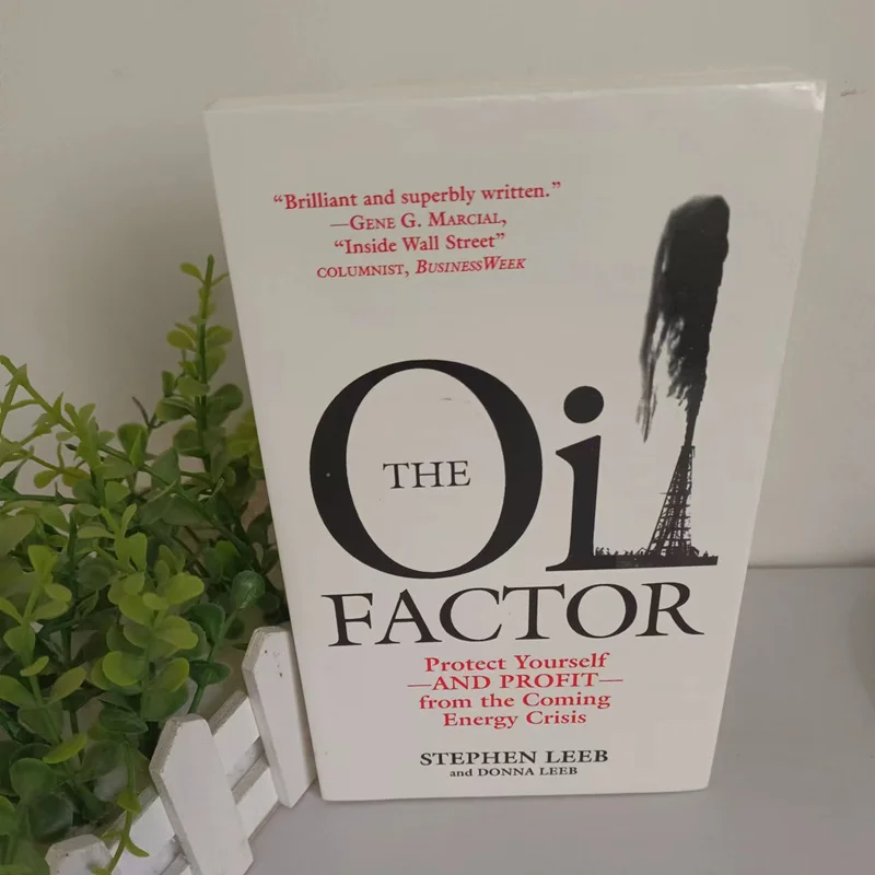 The Oil Factor: Protect Yourself and Profit from the Coming Energy Crisis By Stephen Leeb English Book