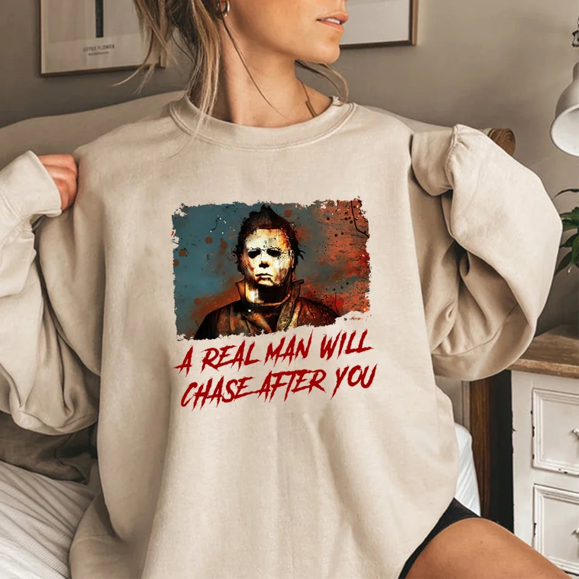 

Funny Halloween Sweatshirt A Real Man Will Chase After You Sweatshirt Unisex Hoodies Scary Halloween Hoodie Spooky Pullovers Top