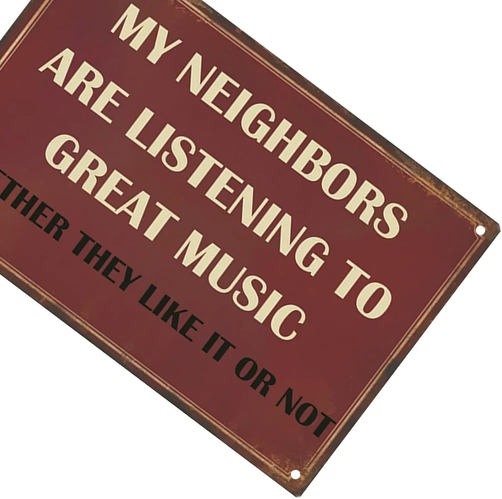 Funny Sarcastic Metal Signs Garage Patio Man Cave Bar Personalized Tin Wall Art Music Lovers Gift My Neighbors Enjoy Great Music