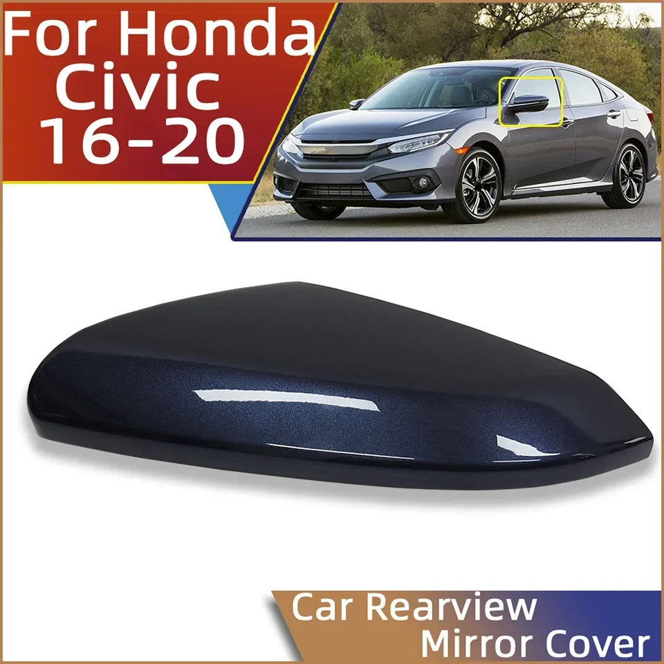 Out Side Door Rearview Mirror Cover Cap Shell Housing For Honda Civic X 2016 2017 2018 2019 2020 Wing Mirror Lid With Color