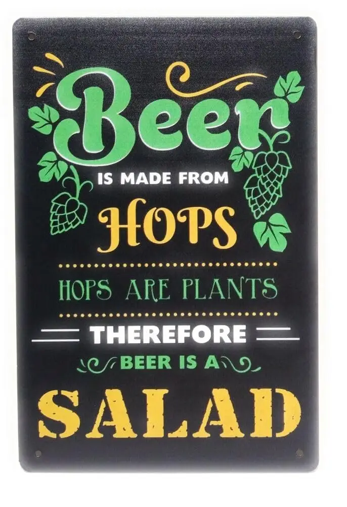 1PCS,BEER IS MADE WITH HOPS. THEREFORE BEER IS A SALAD VINTAGE TIN BAR SIGN