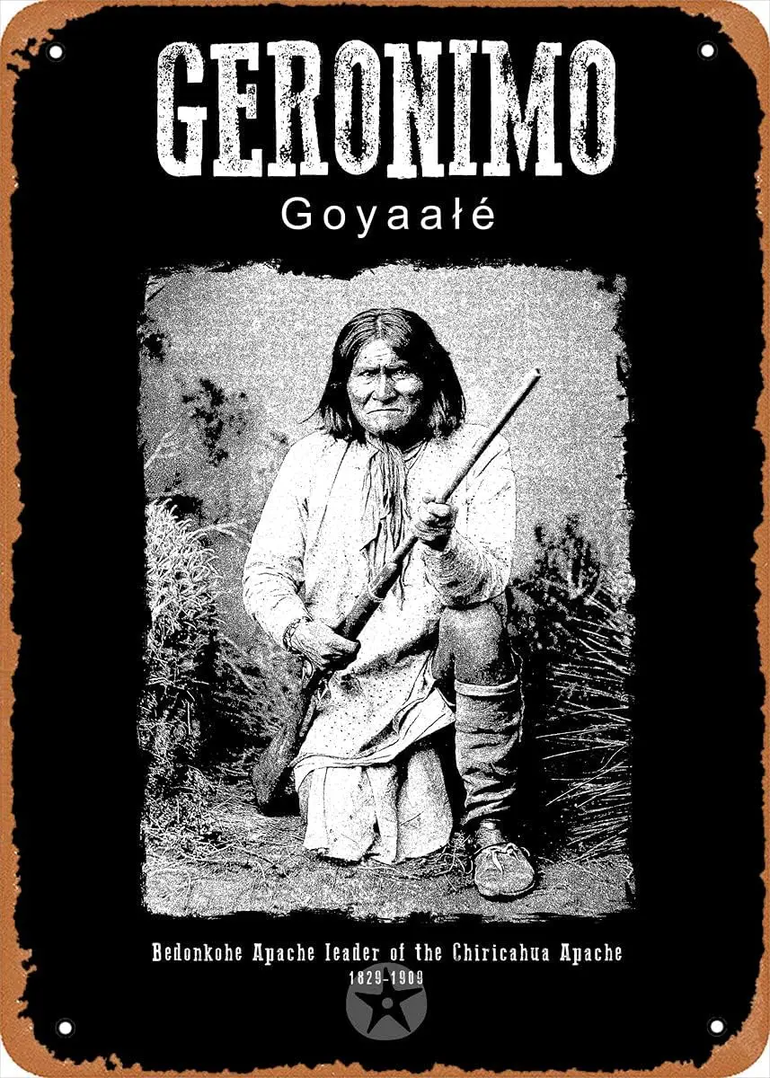 Geronimo Apache Leader Historical Figures People Retro Vintage Decorative Metal Tin Sign 8x12 Inch sign