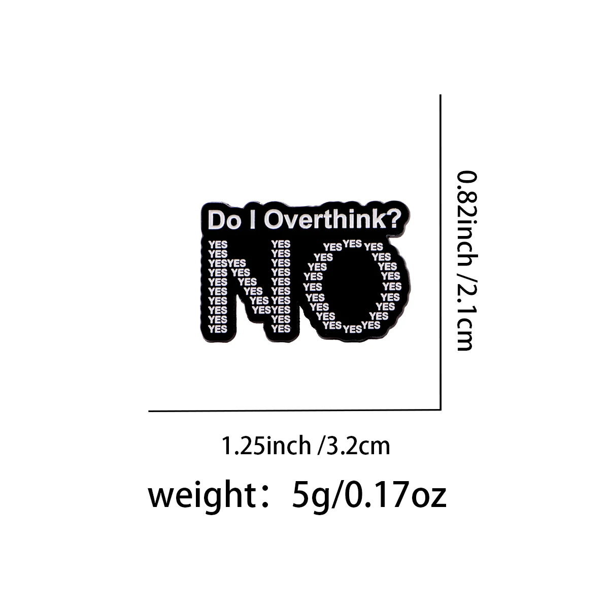 Do I Overthink? YES Enamel Pin Lapel Pins for Backpacks Brooches for Women Funny Jewelry Accessories Friends Gift