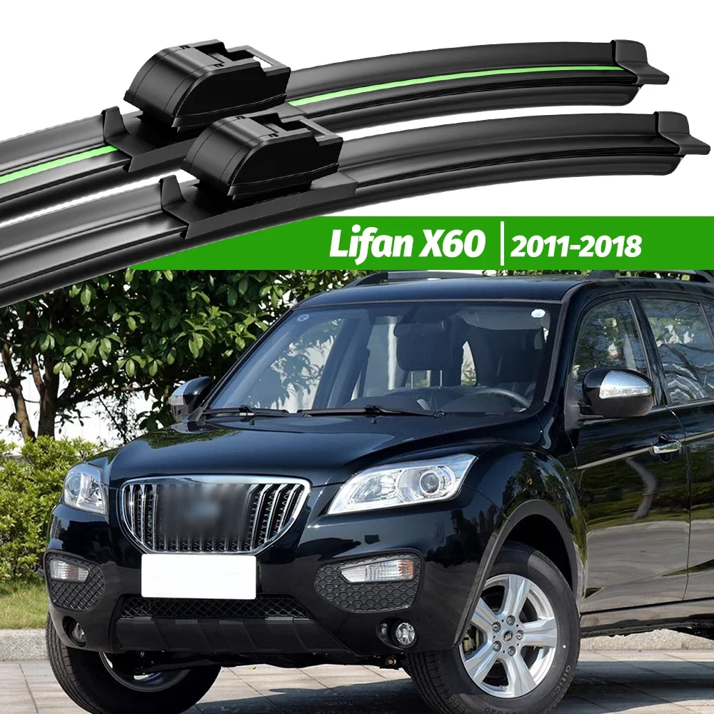 

For Lifan X60 2011-2018 2pcs Front Windshield Wiper Blades 2012 2013 2014 2015 2016 2017 Windscreen Window Accessories