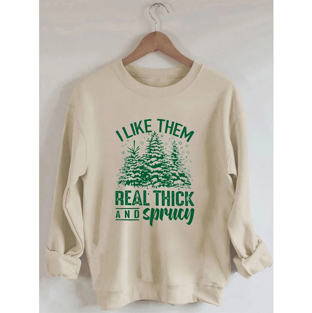 

Rheaclots I Like Them Real Thick And Sprucey Print Women's Cotton Female Cute Long Sleeves Sweatshirt