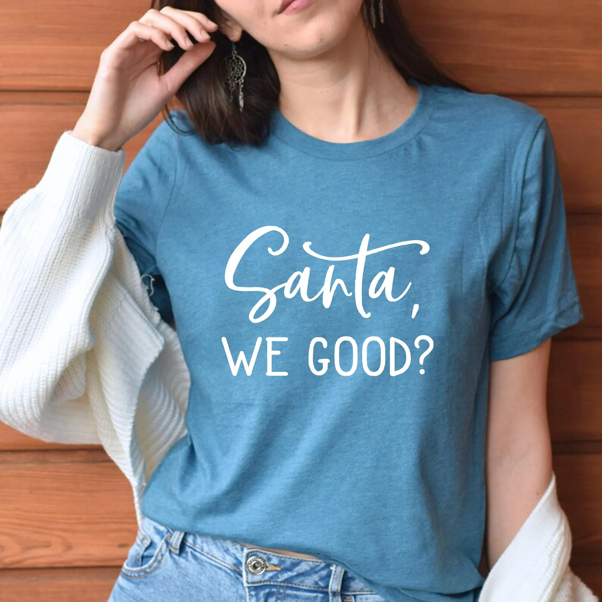 

Santa We Good T Shirt Funny Christmas Family Xmas Holiday S