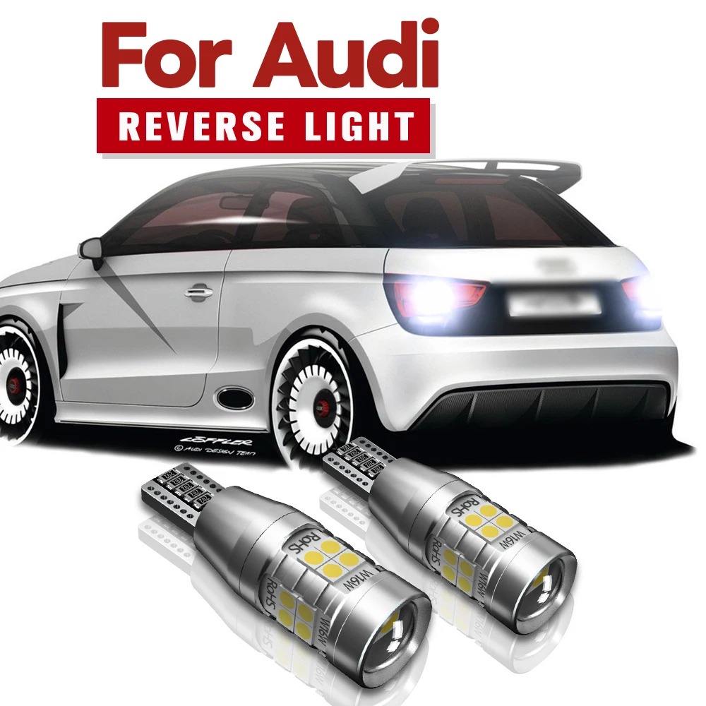2 Stück W16W T15 921 912 LED Canbus Rückfahrlichtlampen für Auto-Rückfahrscheinwerfer für Audi A1 8X1 8XK A3 8P A4 B9 B8 A5 8T A6 C7 C6 A8 4E