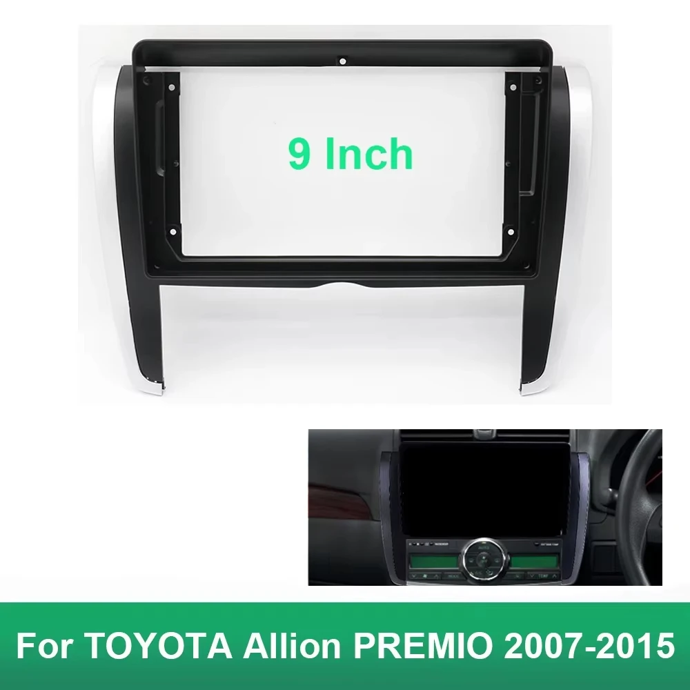 For TOYOTA Allion PREMIO 2007-2015 9 Inch Car Radio Fascias Frame Cable Stereo Android Dashboard Kit Face Plate