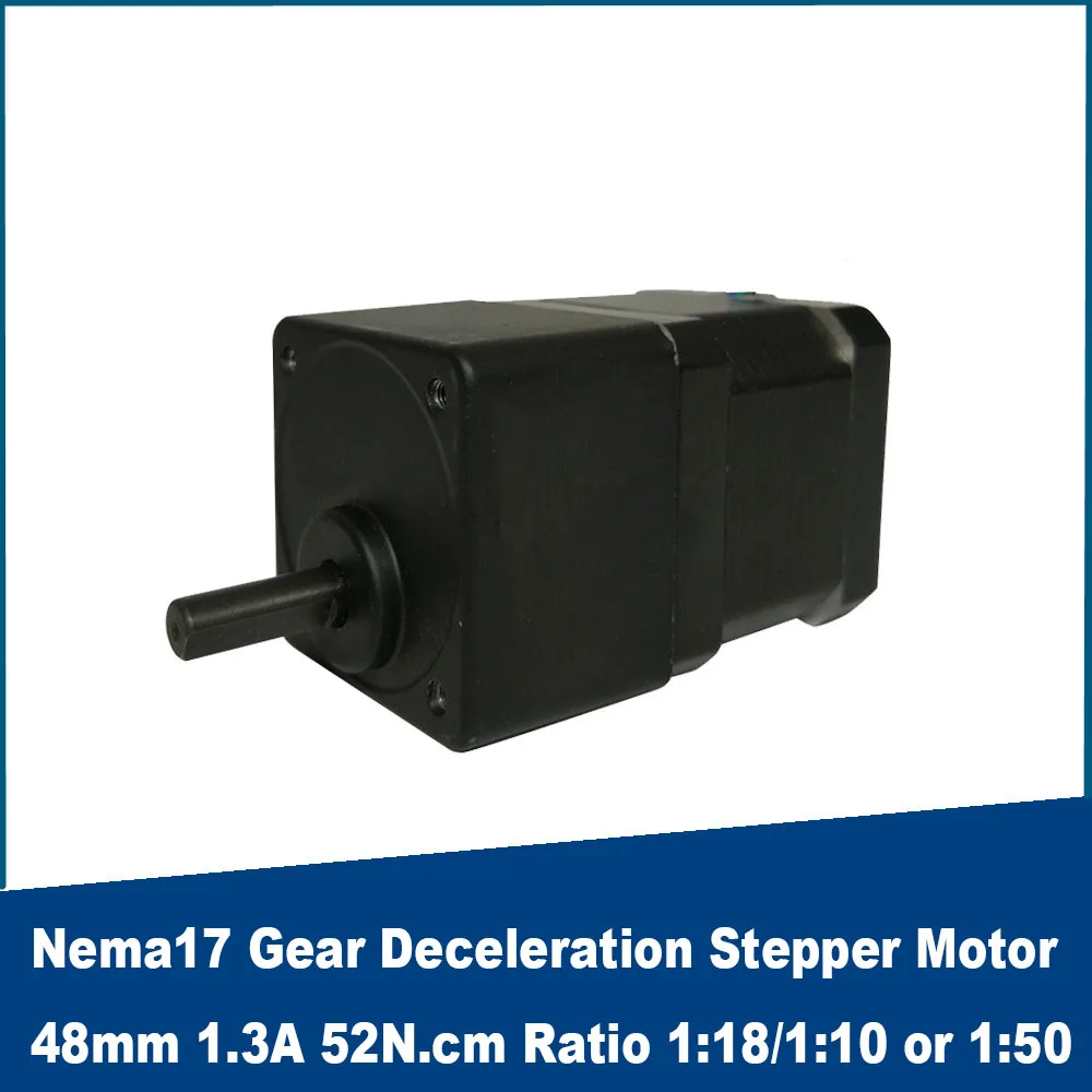 Nema17 Gear Deceleration Stepper Motor 48mm 1.3A 52N.cm Ratio 1:18/1:10 or 1:50 Stepper Motor With Gearbox 3D Printer Motor