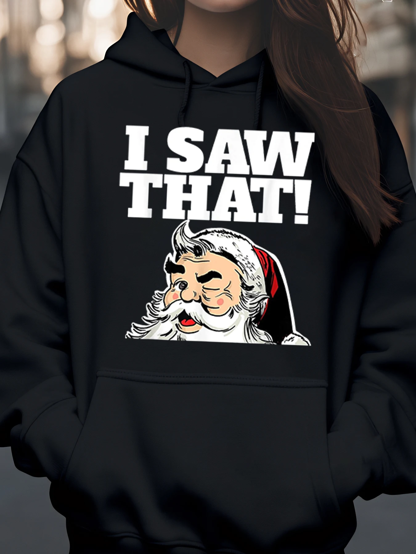 

Санта-Клаус I Saw That Рождественская толстовка с капюшоном Праздничная повседневная одежда унисекс