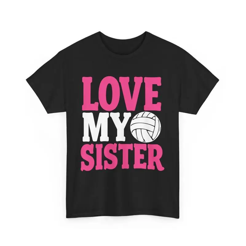

Love Sister Volleyball T Shirt Sports