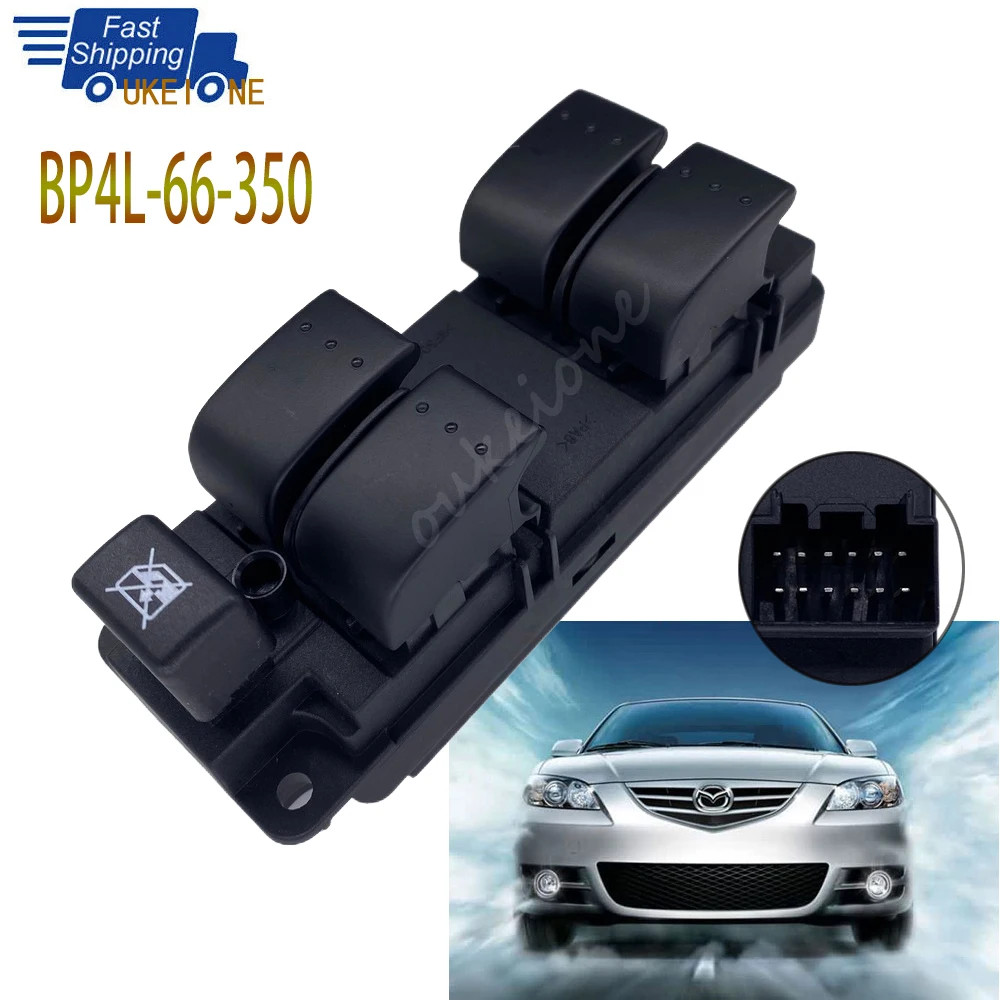 BP4L-66-350 For Mazda 3 Series BK 2003-2009 Front Left Electric Power Master Window Switch Lifter Control Button Car Accessories