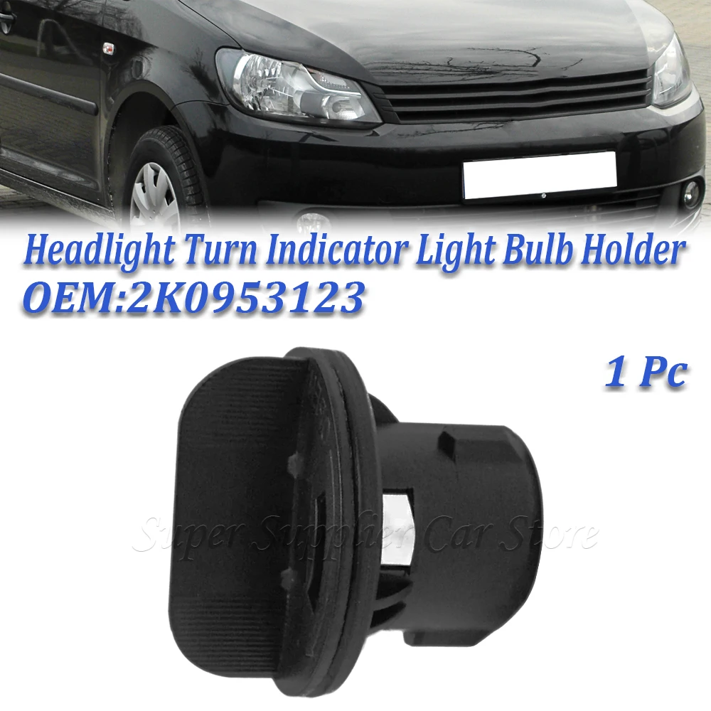 1 pc Headlight Turn Indicator Light Bulb Holder 2K0953123 For VW CADDY 2003 - 2010 For Touran 2003 - 2006 Car Accessories