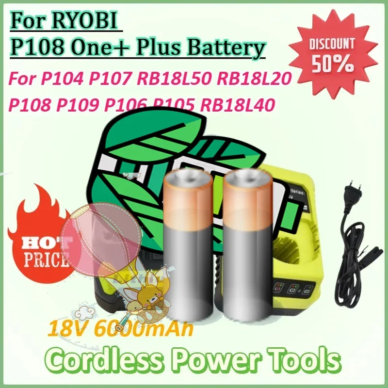 

18V 6.0Ah for RYOBI P108 One+ Plus Battery 18 Volt Lithium-Ion Power Tools P104 P107 RB18L50 RB18L20 P108 P109 P106 P105 RB18L40