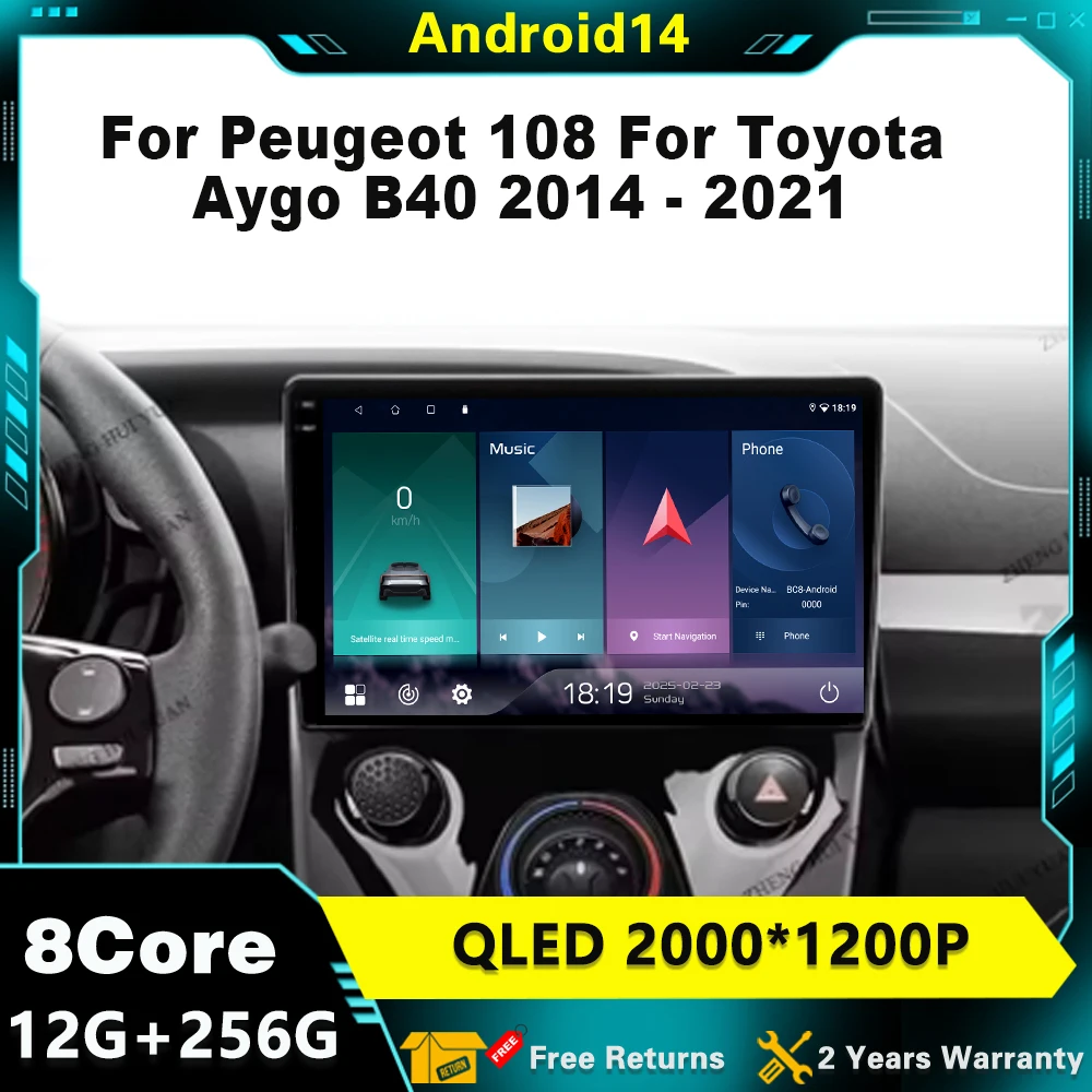 

For Peugeot 108 For Toyota Aygo B40 2014 - 2021 Car Radio Android 14 Navigation WIFI BT No 2Din DVD GPS Multimedia Player 4G