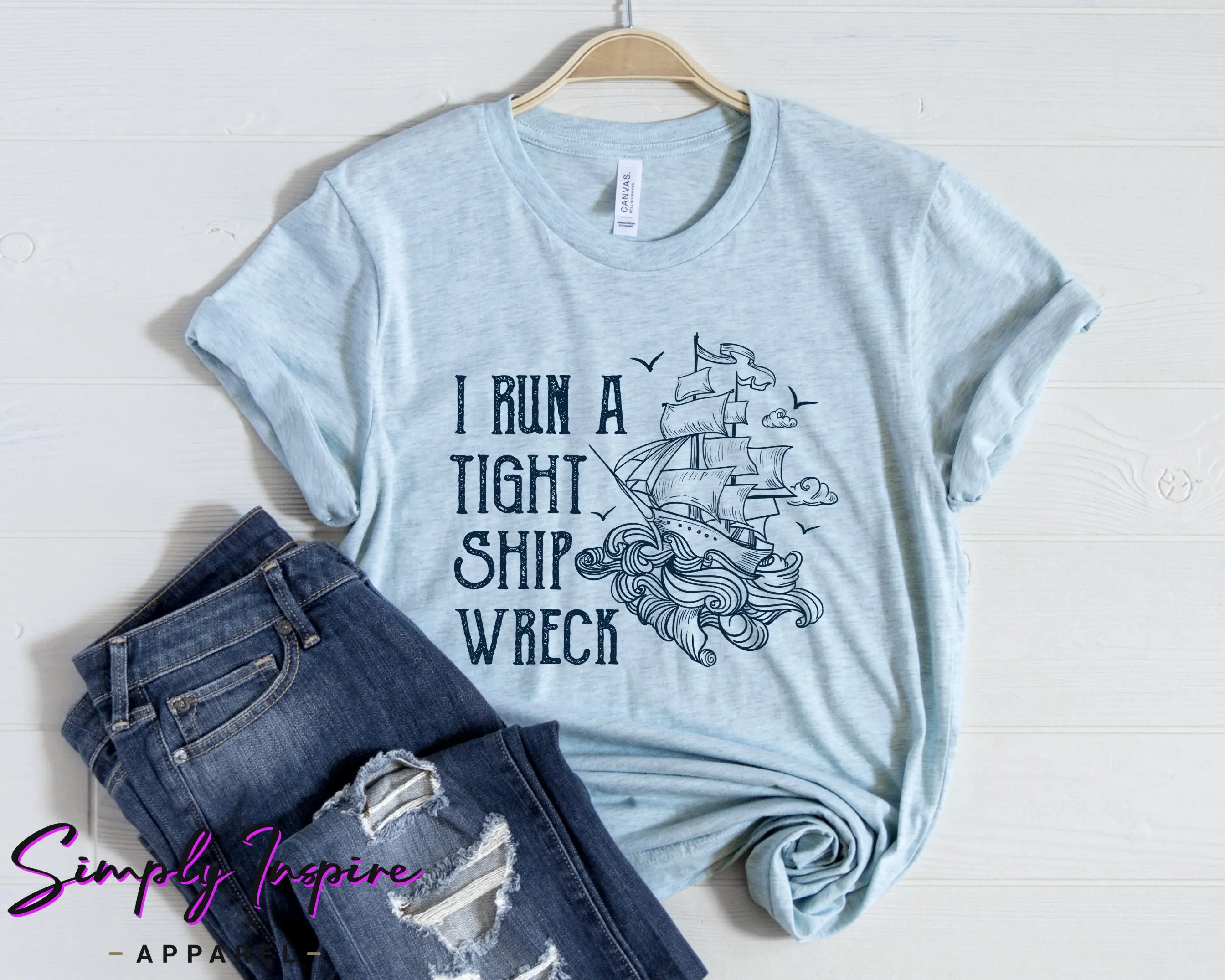 Funny T Shirt I Run A Tight Shipwreck Mom Life For Moms Parents S