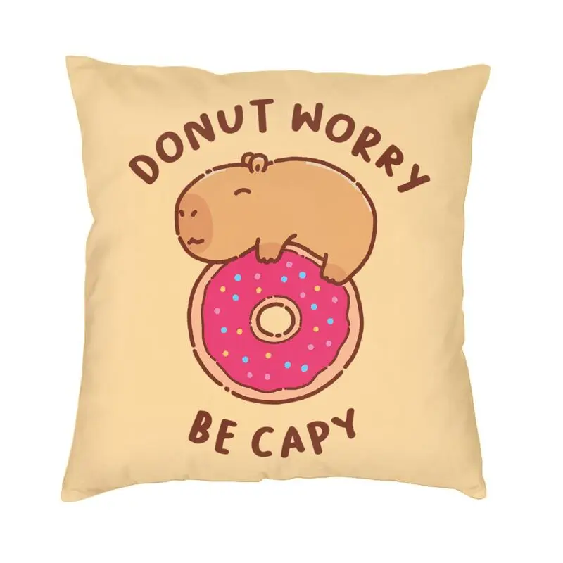 Custom Capybara On A Donut Cushion Covers Sofa Home Decorative Don't Worry Be Capy Square Throw Pillow Case 40x40cm