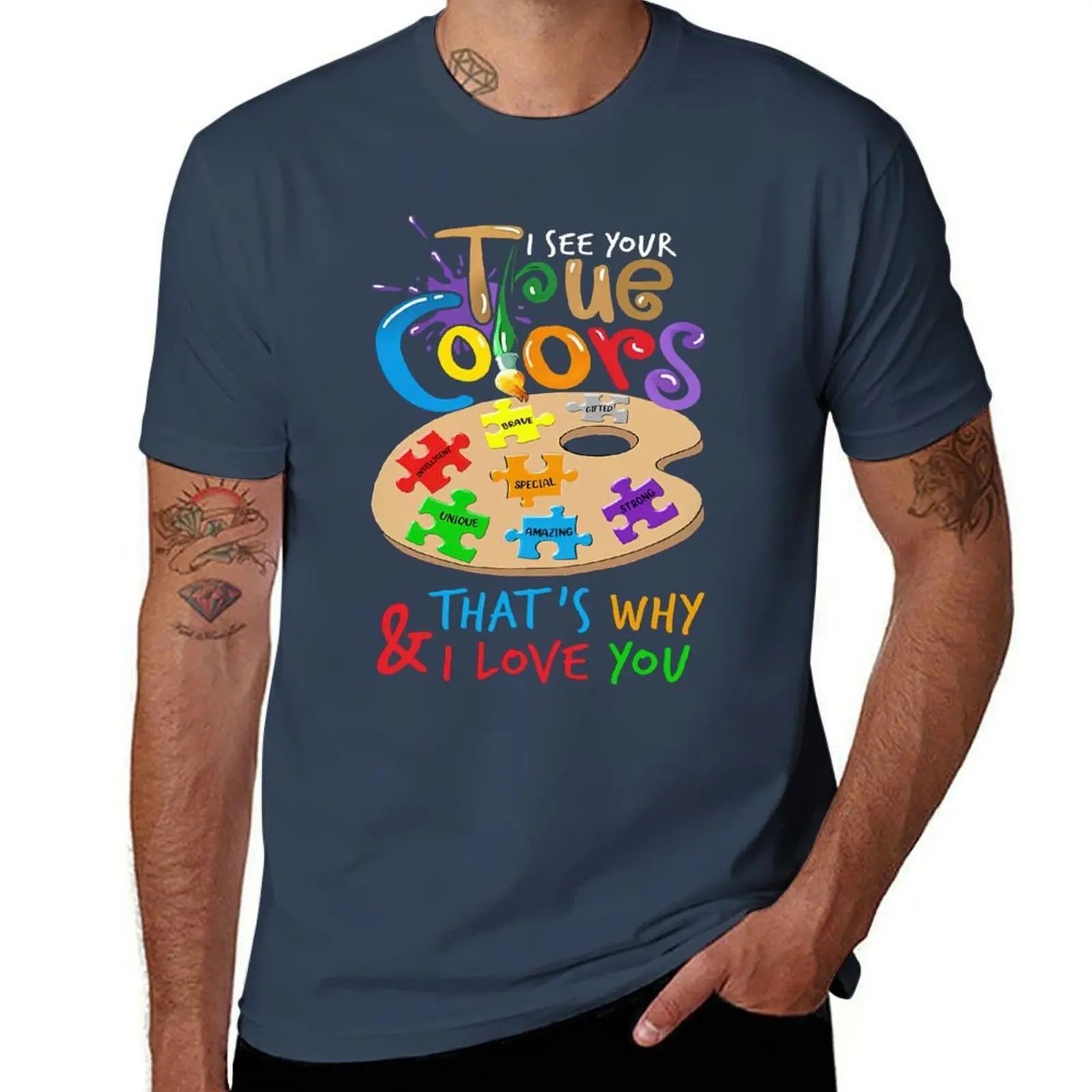 

Autism Awareness I See Your True Colors & That's Why I Love You T-Shirt man graphic t shirt T-Shirt