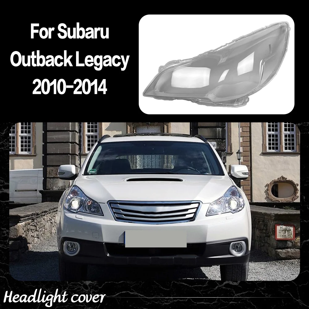 

Car Front Lights Glass For Subaru Outback Legacy 2010 2011 2012 2013 2014 Headlight Case Headlight Lens Cover Car accessories