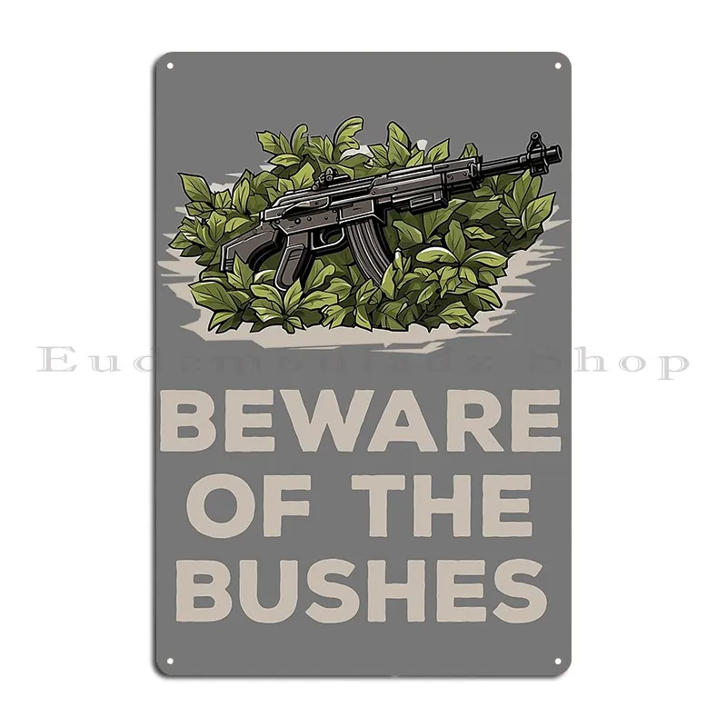 Beware Of Bushes Escape From Tarkov Rat The Bushes Gang Metal Sign Cinema Bar Cave Cinema Designing Club Tin Sign Poster