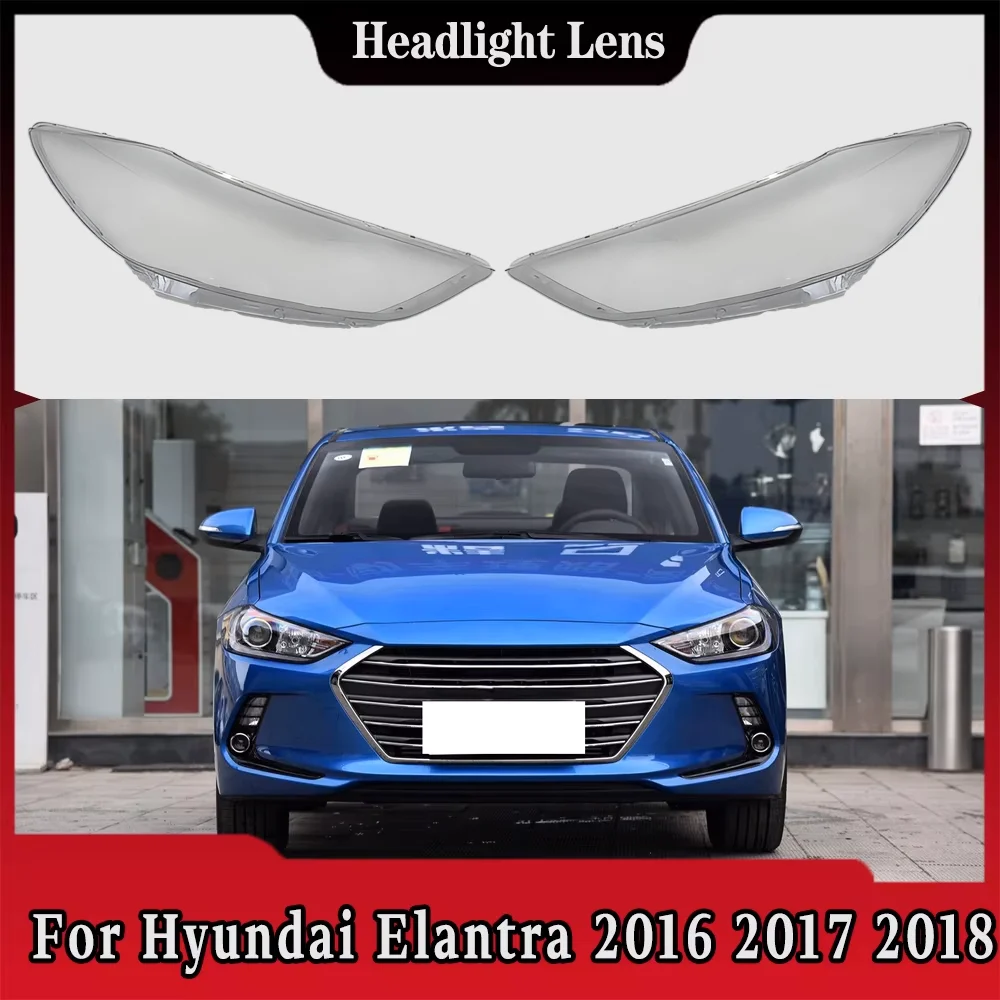 

For Hyundai Elantra 2016 2017 2018 Car Headlight Shell Transparent Lampshade Headlamp Cover Lens Plexiglass
