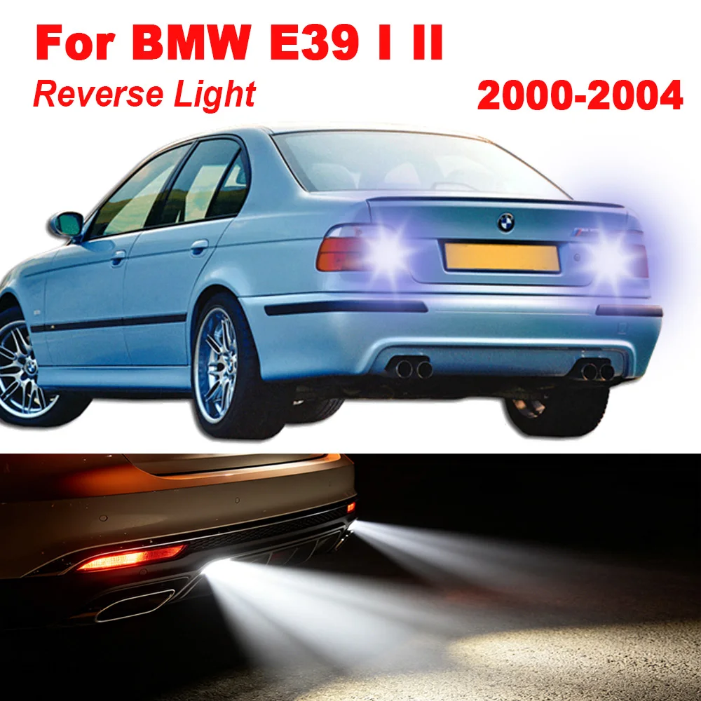 2X LED Reverse Light Ba15s For BMW 5 Series E39 I II BI-XENON 2000 2001 2002 2003 2004 2005 Backup Lamp BA15S P21W 1156 Canbus