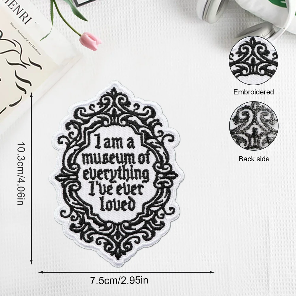 1Pc I Am A Museum Of Everything I Have Ever Loved Funny Deep Quote Adult Humor Embroidered Patch Iron On