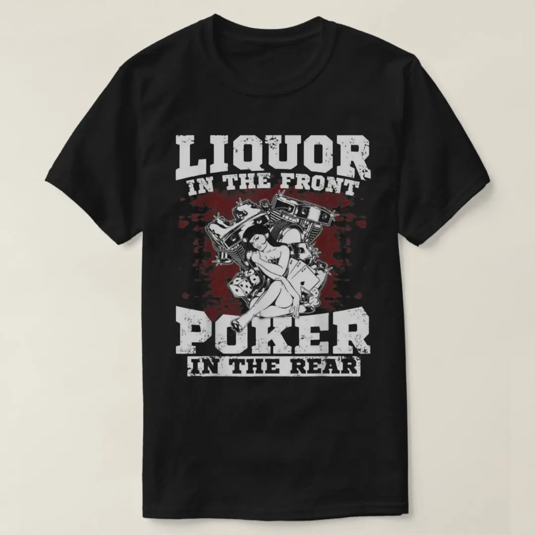 Liquor in The Front Poker in The Rear. Pin-up Girl Engine T-Shirt 100% Cotton O-Neck Short Sleeve Summer Casual Mens T-shirt