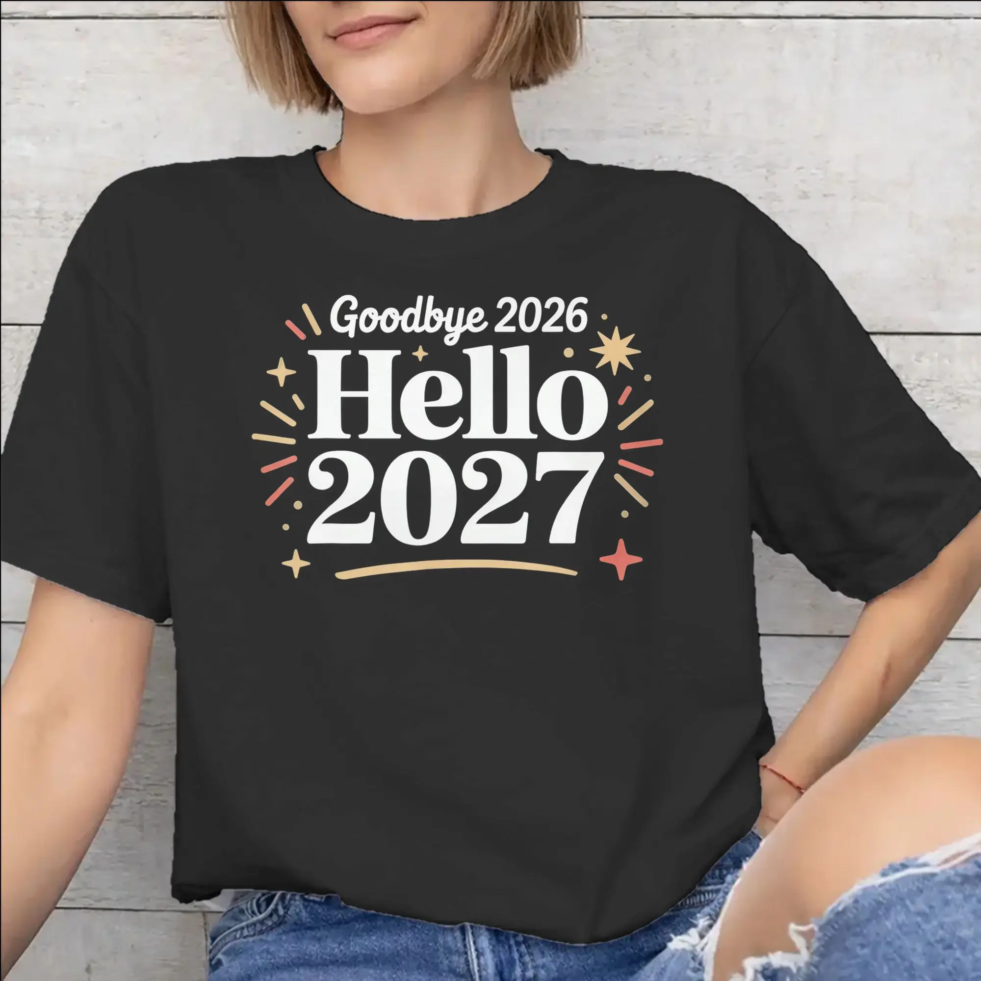 Good Bye 2026 Hello 2027 Apparel Men Women T Shirt Cotton Tee Print  T-shirt Clothing