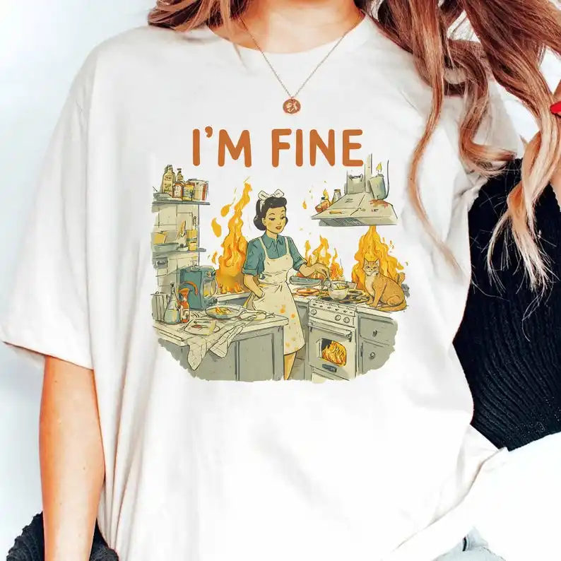 I’m Fine Retro T-Shirt, Funny Sarcastic Housewife Tee, Everything Is Fine Kitchen Chaos Graphic Shirt