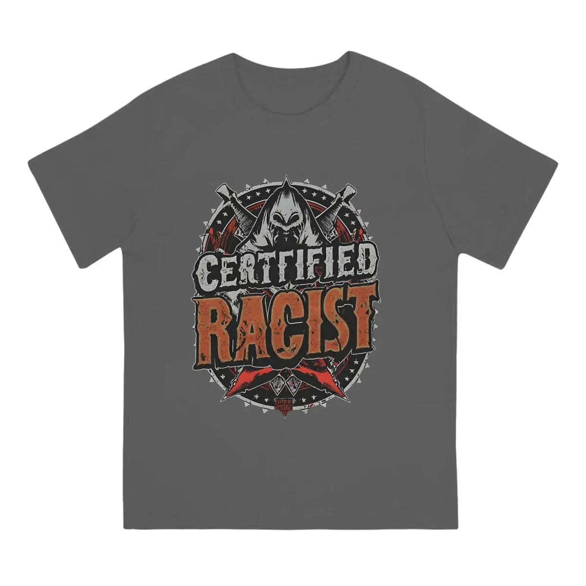 Certified Racist Man TShirt Cool Distinctive T Shirt Graphic Sweatshirts New Trend