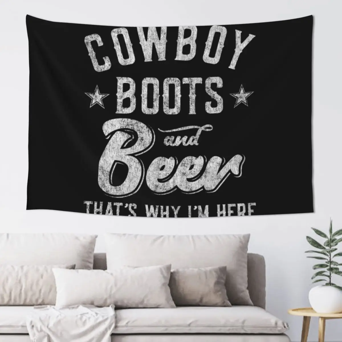 Cowboy Boots and Beer That's Why I'm Here Tapestry Bedroom Decor Aesthetic Bedroom Organization And Decoration Tapestry