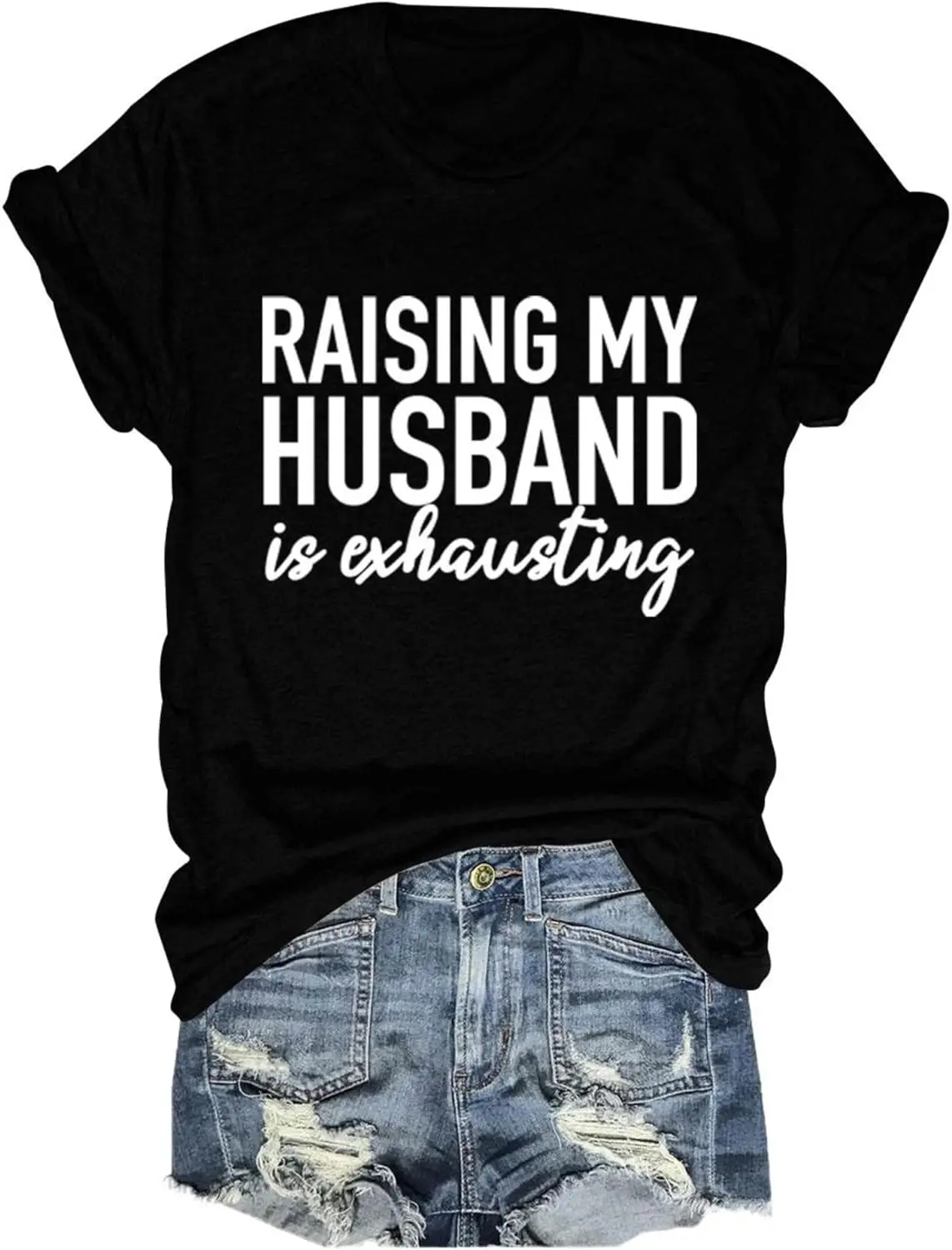 

Raising My Husband is Exhausting T-Shirt Women Wife Funny Saying Novelty Athletic Shirts Letter Graphic Tee Tops