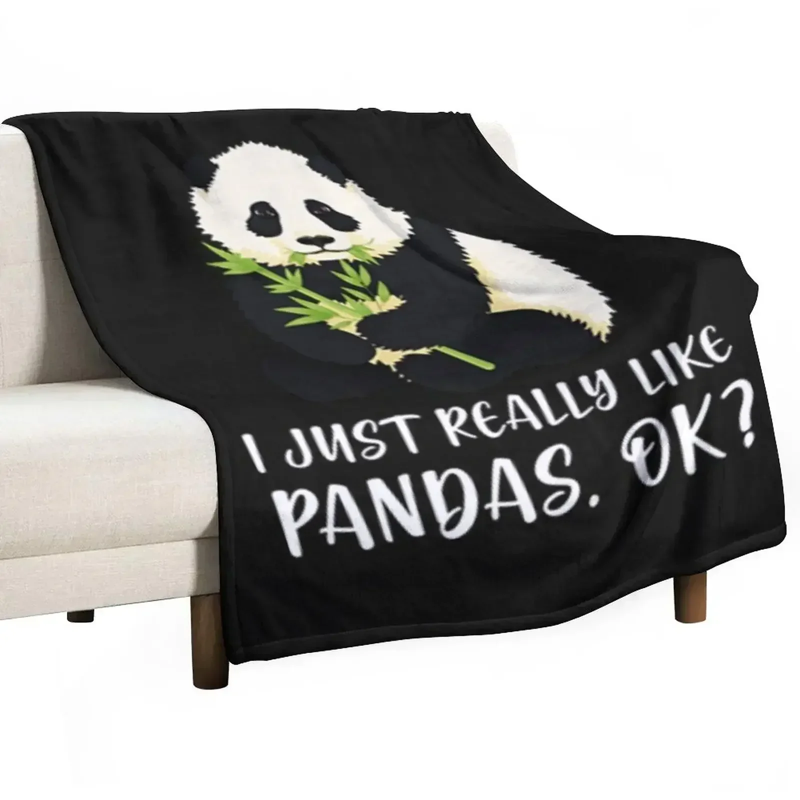 

I Just Really Like Pandas, OK Throw Blanket Sofa Throw Sofas Sofa bed plaid Blankets