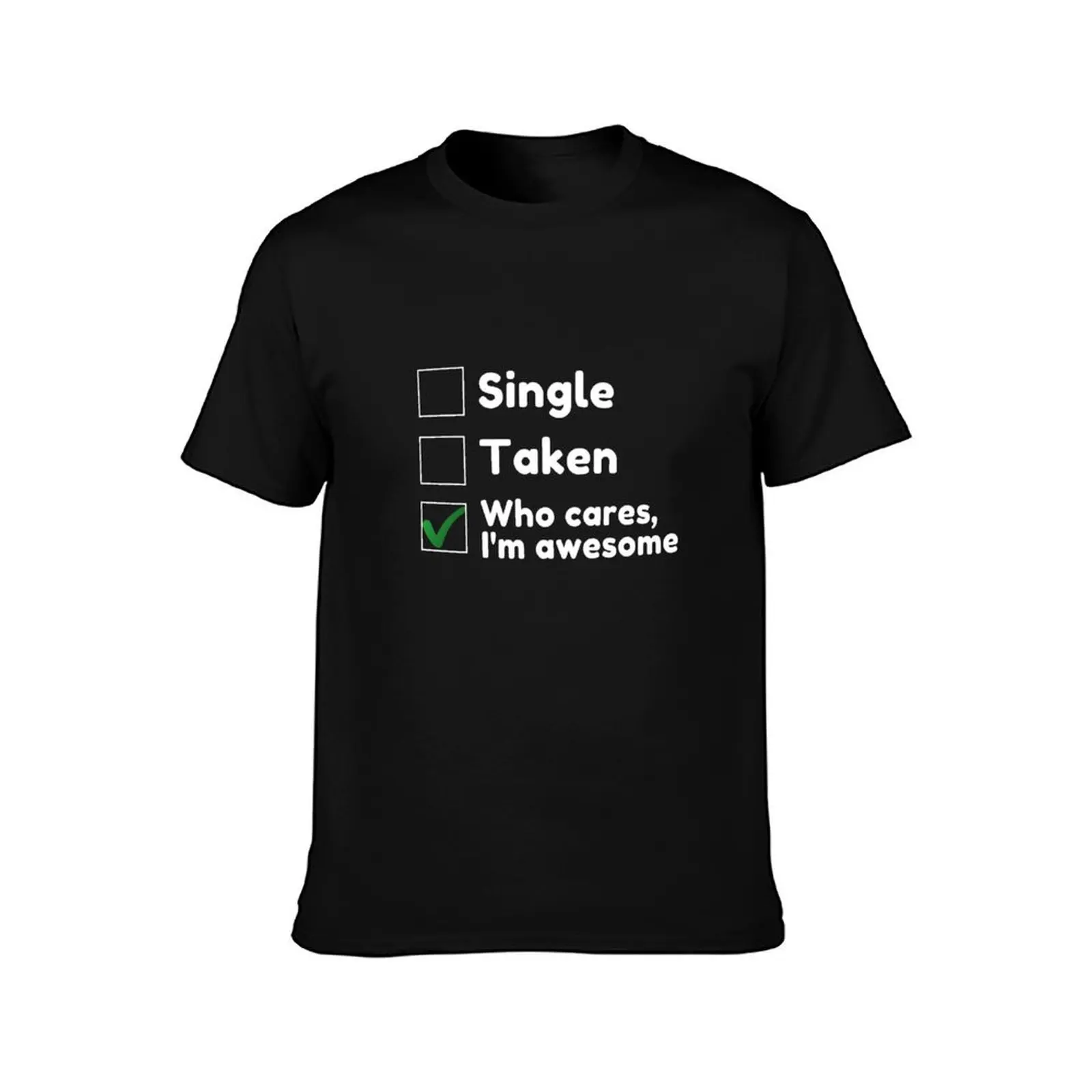 Single ,Taken, Who Cares, I'm awesome! T-Shirt Active Wear Sports T-Shirt for Men