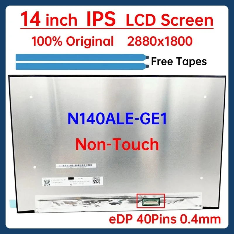 

14 Inch Laptop LCD Screen N140ALE GE1 N140ALE-GE1 Display Matrix Panel Replacement 2880x1800 IPS 100% sRGB eDP 40 Pins Non-Touch