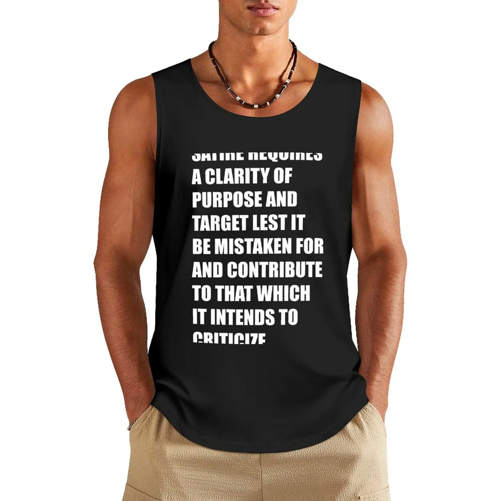 satire requires a clarity of purpose and target lest it be mistaken for and contribute to that which it intends to crit Tank Top