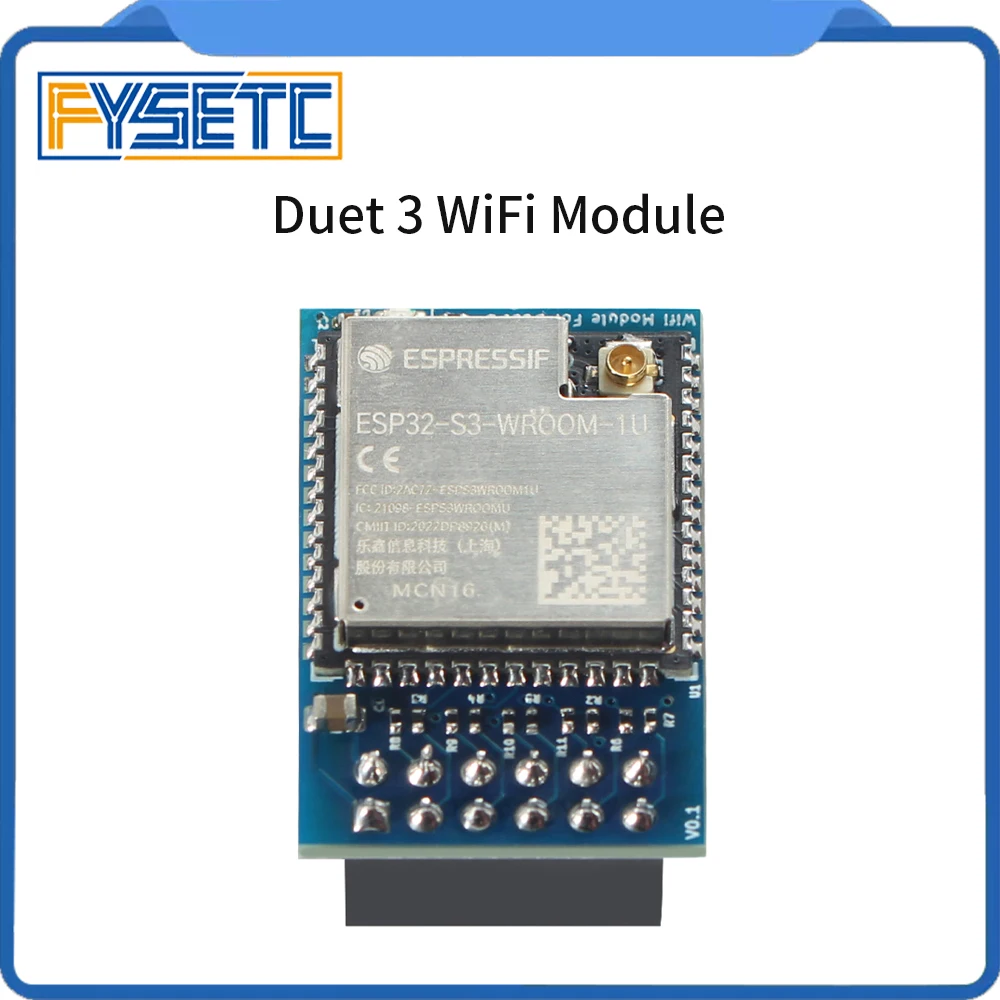 

FYSETC Duet3 Wifi Module Based on ESP32 S3 Module instead of the Ethernet or SBC Interface for Duet 6HC Motherboard