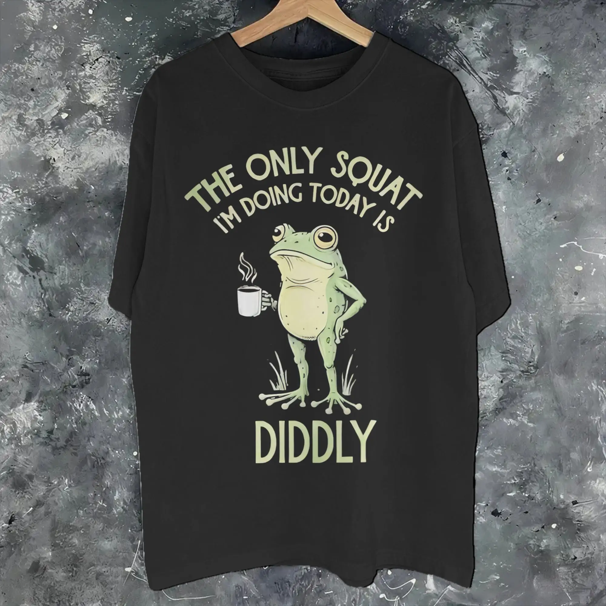 Men Women Frog Coffee The Only Squat I'm Doing Today is Diddly  T Shirt Cotton Graphic Printing Tee Shirts  Top Clothing