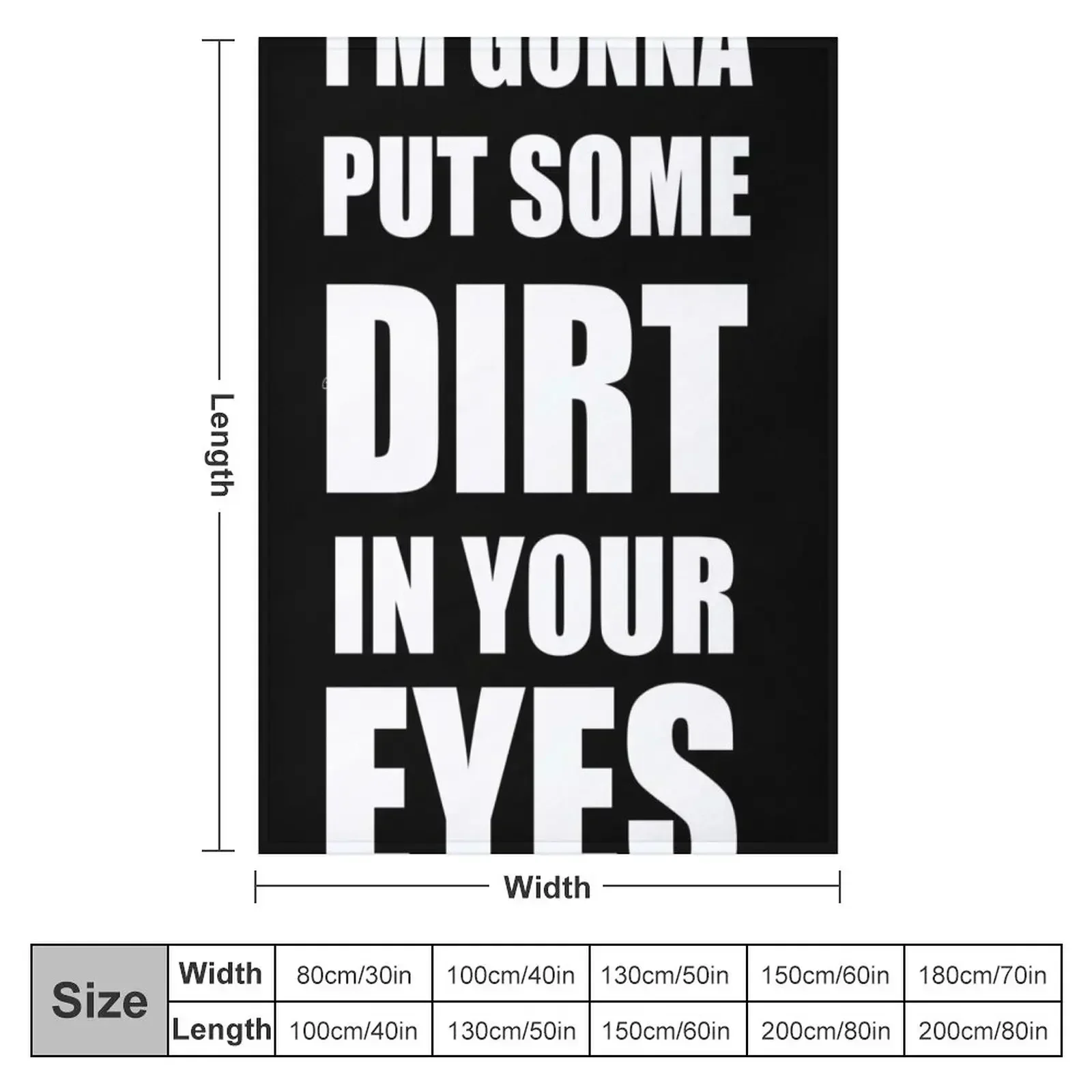 I'm Gonna Put Some Dirt In Your Eyes T-Shirt Design Throw Blanket Single Loose Flannel Fabric Decoratives Blankets