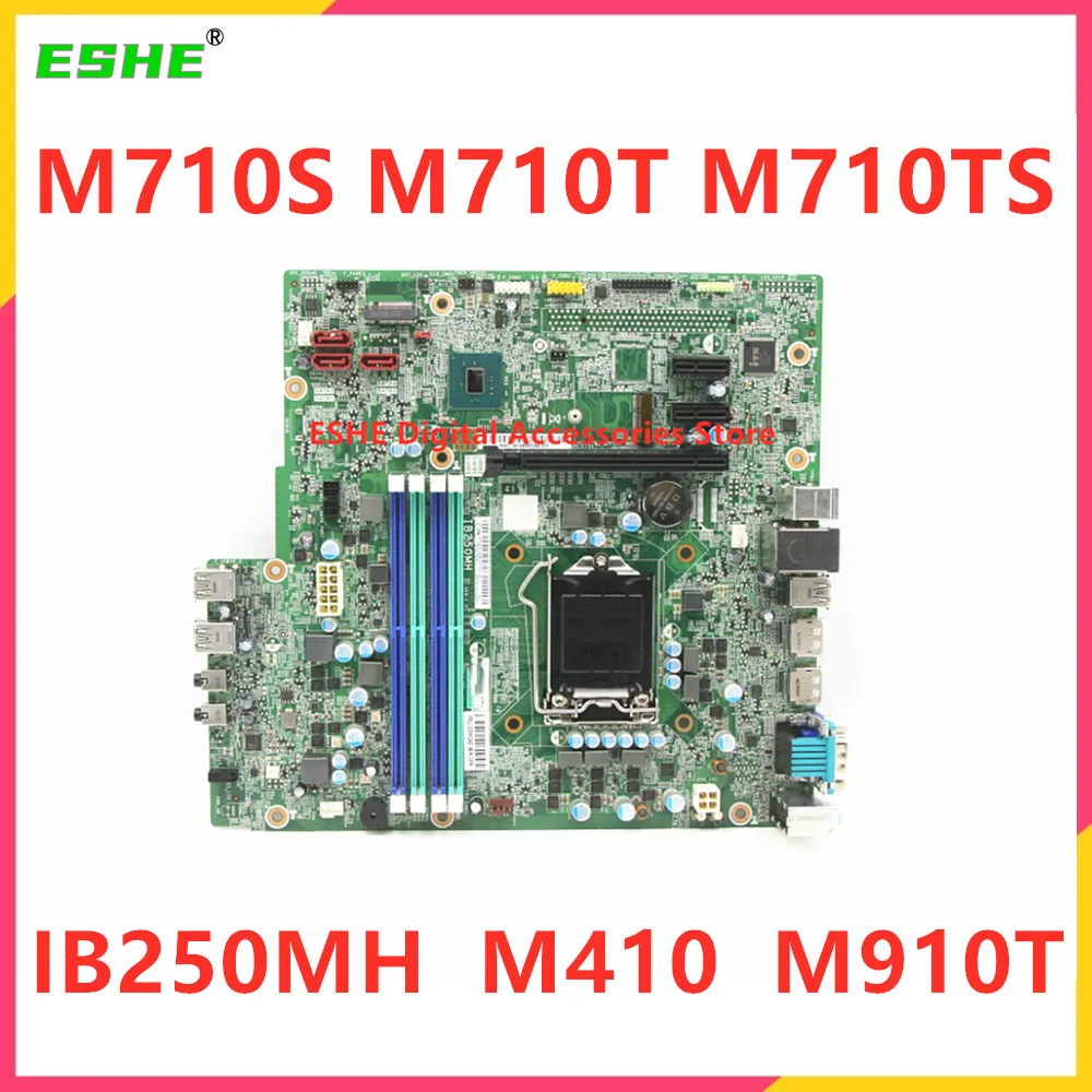 

IB250MH For Lenovo M410 M910T M710S M710T M710TS Desktop Motherboard 00XK134 00XK240 B250 LGA1151 DDR4 100% Tested ok