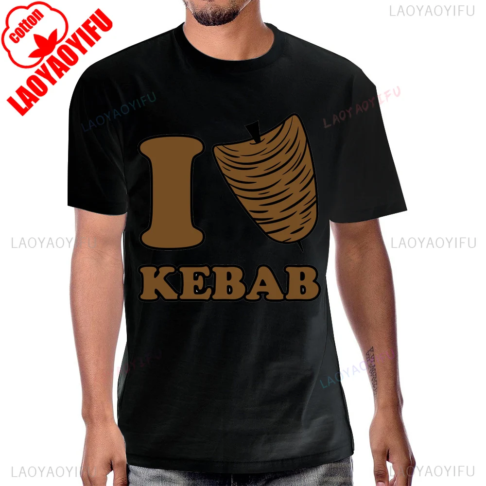 I Love Kebab Funny Turkish Kebab Restaurant LOGO Tshirt Short Sleeve Breathe Comfort Man T Shirt Cotton Casual Fashion T-shirt