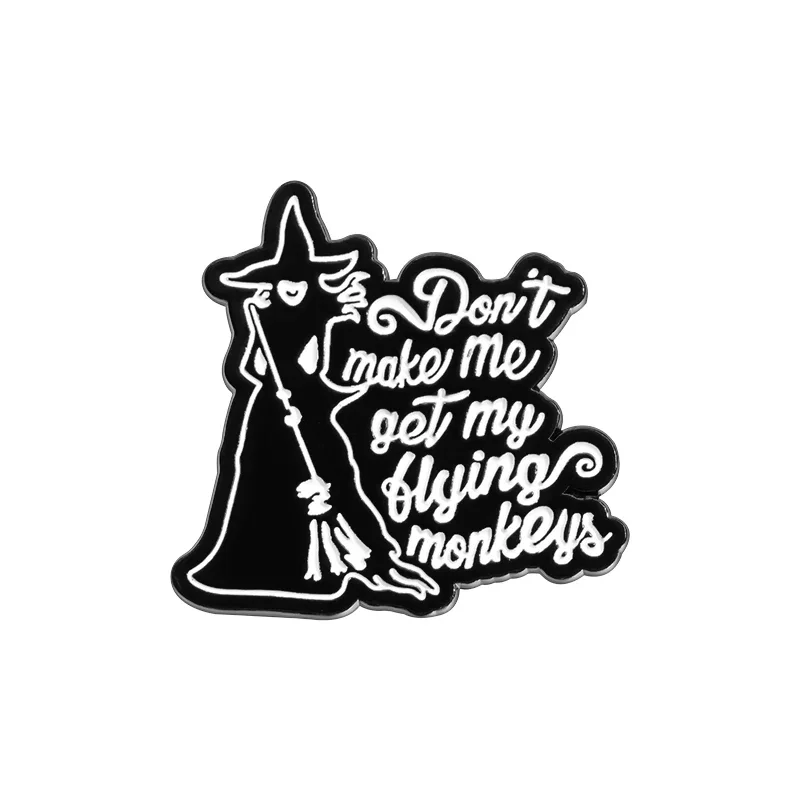 Halloween Witch Don’t Make Me Get My Flying Monkeys Enamel Pin Punk Gothic Decorative Brooches Clothes Lapel Badge Jewelry Gift