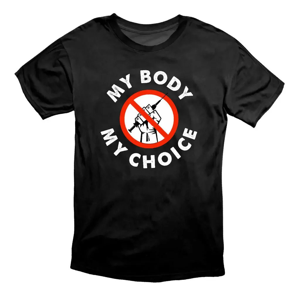 

My Body My Choice Women Tshirt Anti Vaccination Mandate Plandemic Black White T Shirt A Present for My Girlfriend Letters Tops