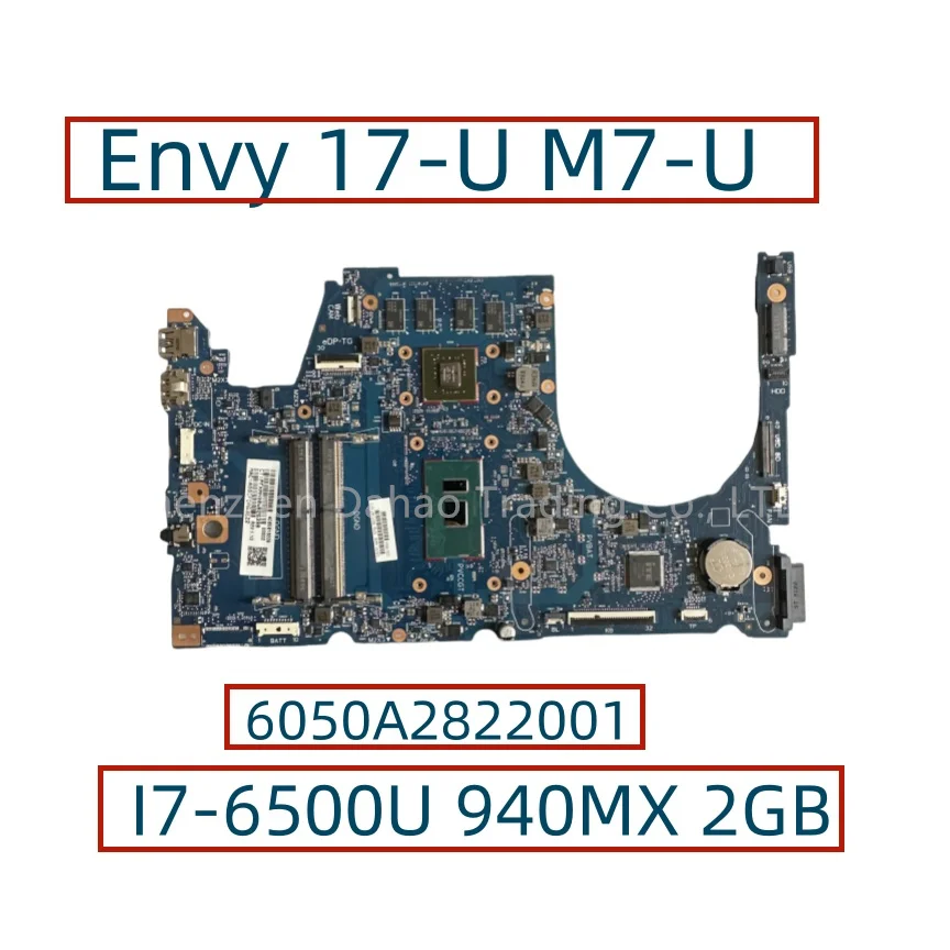 857297-001 857297-601 For HP Envy 17-U M7-U Laptop Motherboard With I7-6500U 940MX 2GB GPU 6050A2822001 DDR4 Fully Tested